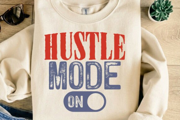 Hustle Mode On: Mastering T-Shirt & SVG Design